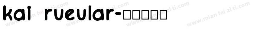 kai rueular字体转换